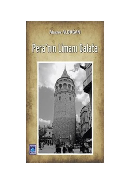 Pera'nın Limanı Galata