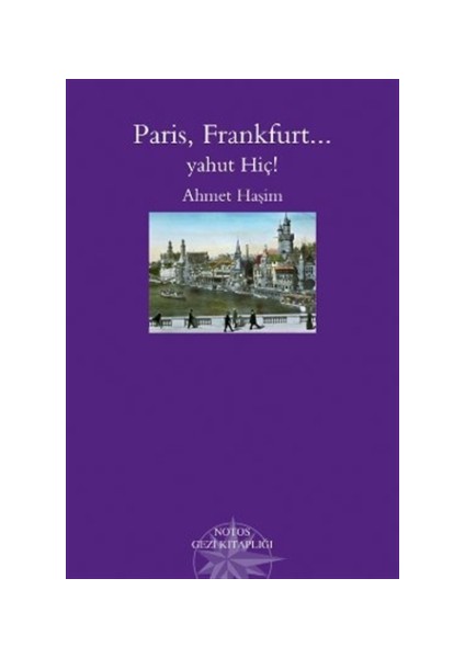 Paris, Frankfurt... Yahut Hiç!