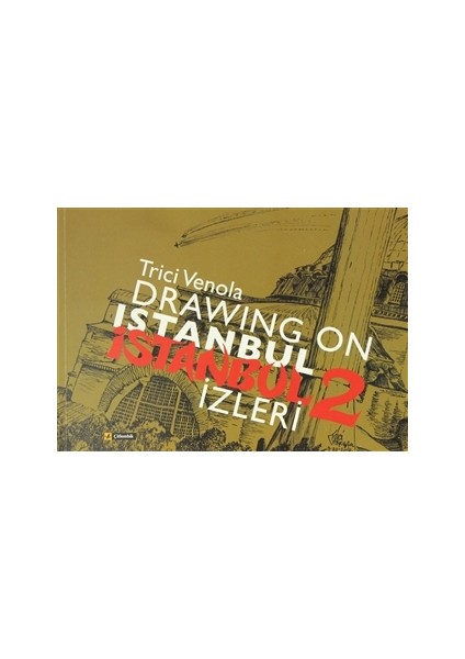 Drawıng On Istanbul - İstanbul İzleri 2