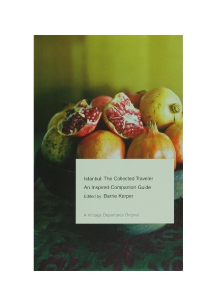 Istanbul: The Collected Traveler