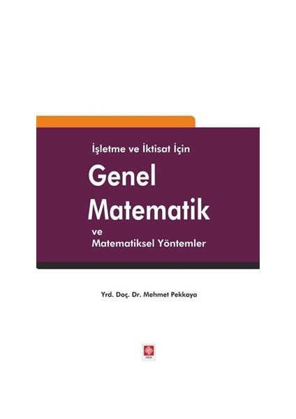 İşletme ve İktisat için Genel Matematik ve Matematiksel Yöntemler