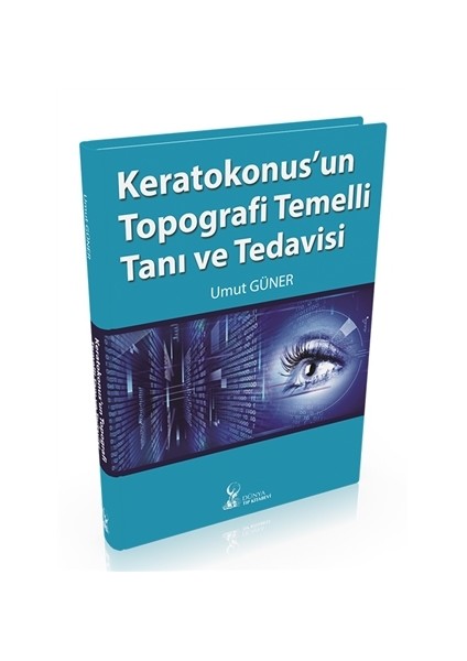 Keratokonus'un Topografi Temelli Tanı ve Tedavisi