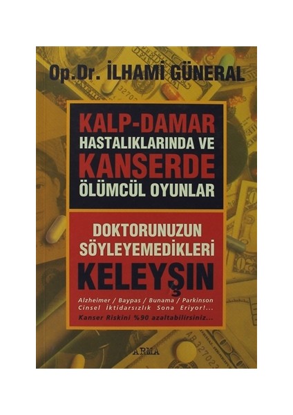 Kalp-Damar Hastalıklarında ve Kanserde Ölümcül Oyunlar
