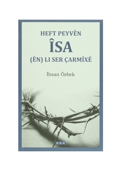 Heft Peyven İsa (en) Li Ser Çarmixe
