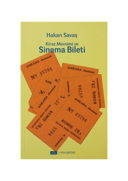 Kiraz Mevsimi ve Sinema Bileti - Hakan Savaş