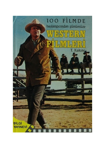 100 Filmde Başlangıcından Günümüze - Western Filmleri