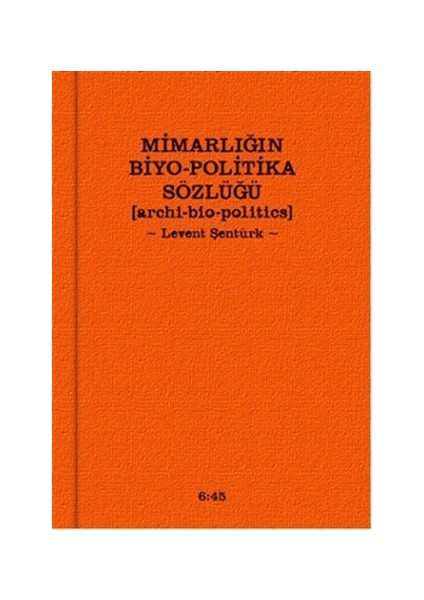 Mimarlığın Biyo-Politika Sözlüğü