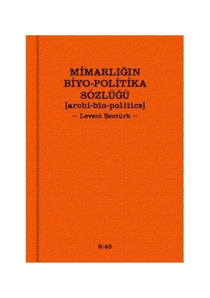 Mimarlığın Biyo-Politika Sözlüğü