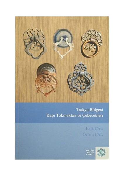 Trakya Bölgesi Kapı Tokmakları ve Çekecekleri