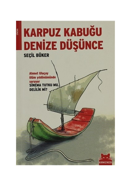 Karpuz Kabuğu Denize Düşünce