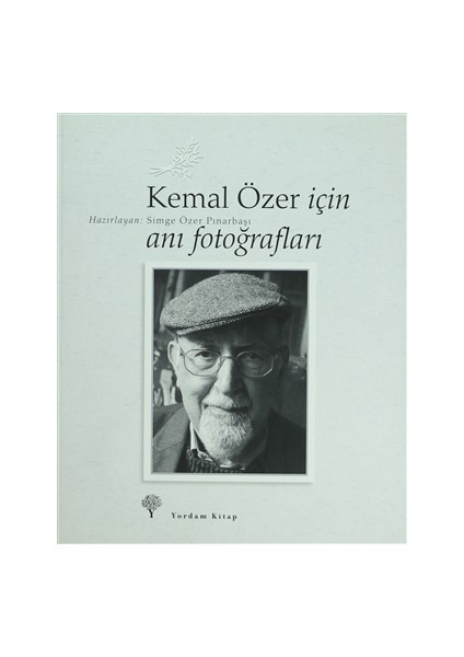 Kemal Özer İçin Anı Fotoğrafları