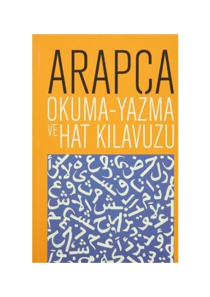 Arapça Okuma - Yazma ve Hat Kılavuzu