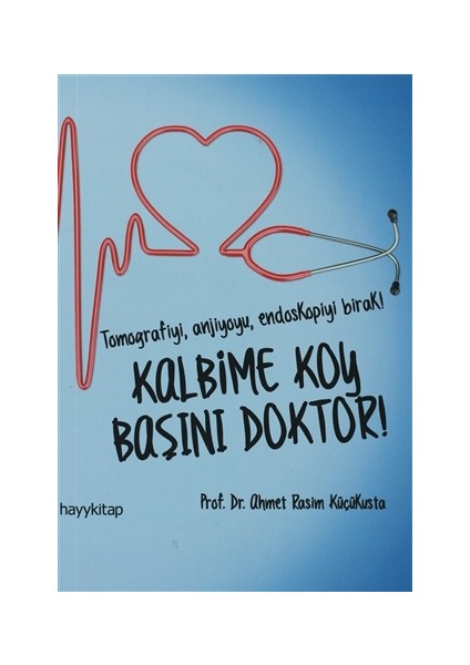 Kalbime Koy Başını Doktor!