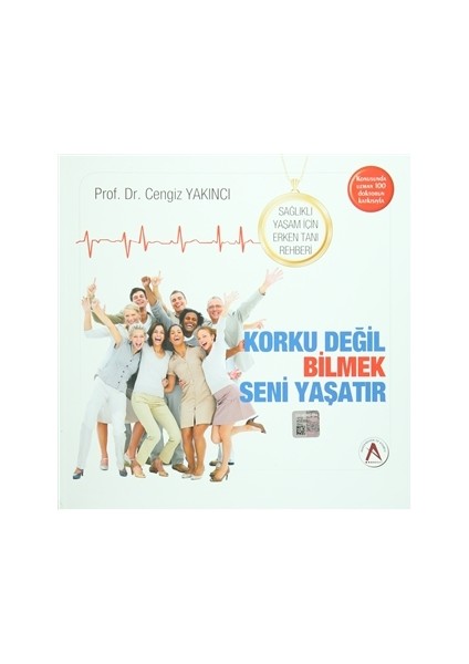 Sağlıklı Yaşam İçin Erken Tanı Rehberi (Korku Değil Bilmek Seni Yaşatır)