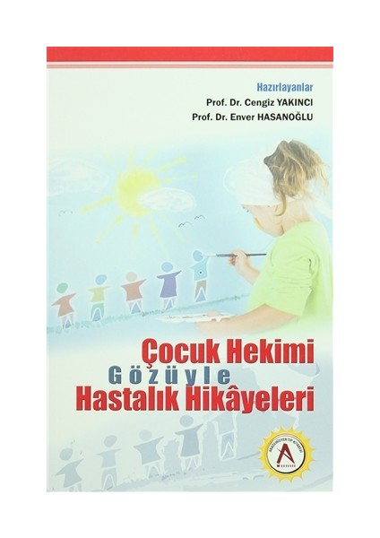 Çocuk Hekimi Gözüyle Hastalık Hikayeleri