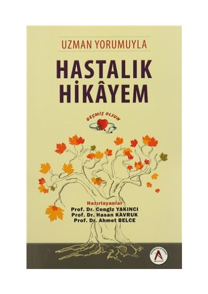 Uzman Yorumuyla Hastalık Hikayem - Geçmiş Olsun