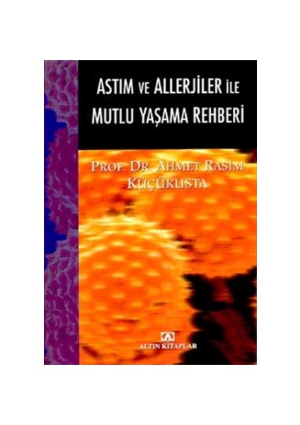 Astım ve Alerjiler ile Mutlu Yaşama Rehberi