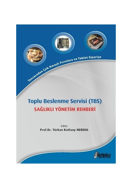 Toplu Beslenme Servisi (TBS) Sağlıklı Yönetim Rehberi