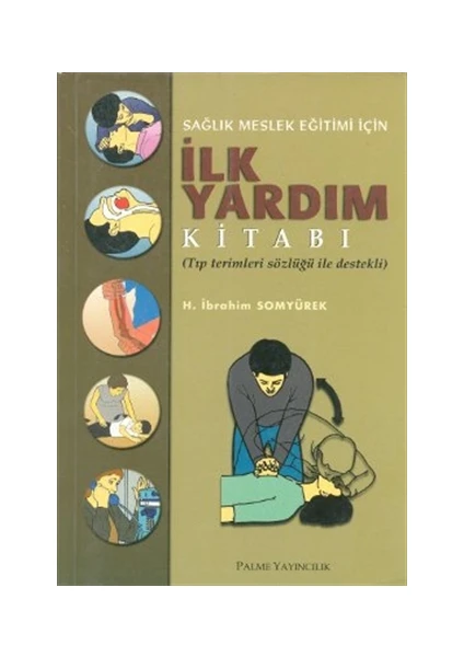 Sağlık Meslek Eğitimi İçin İlk Yardım Kitabı