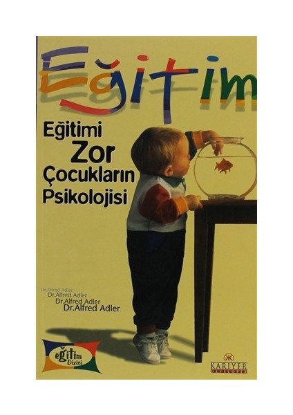 Eğitimi Zor Çocukların Psikolojisi