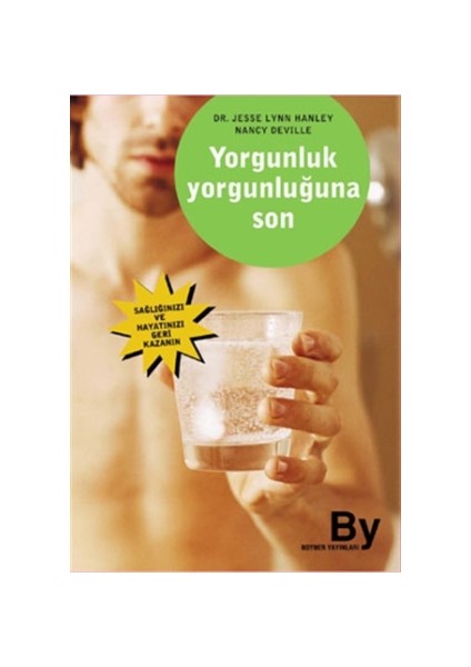 Yorgunluk Yorgunluğuna Son
