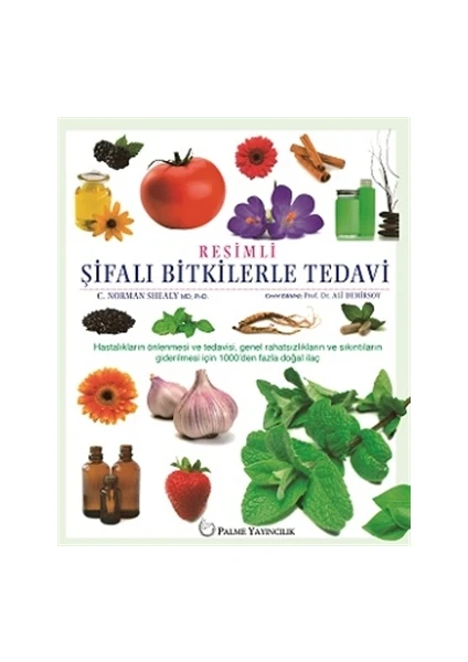 Resimli Şifalı Bitkilerle Tedavi - C. Norman Shealy