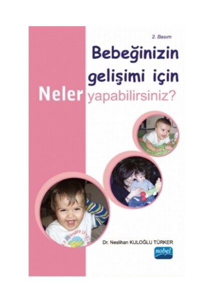 Bebeğinizin Gelişimi İçin Neler Yapabilirsiniz?