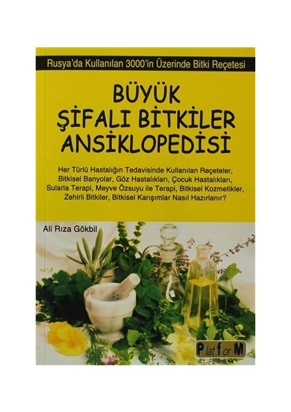Büyük Şifalı Bitkiler Ansiklopedisi - Ali Rıza Gökbil