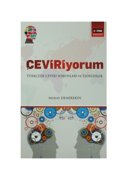 Eğitim Yayınevi Çeviriyorum - Türkçede Çeviri Soruları ve Eşdeğerlik