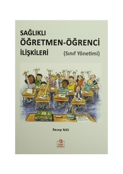 Sağlıklı Öğretmen-Öğrenci İlişkileri (Sınıf Yönetimi)