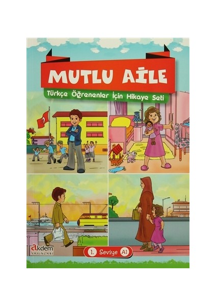 Mutlu Aile Türkçe Öğrenenler İçin Hikaye Seti 1. Seviye A1 - Büşra Gökalp