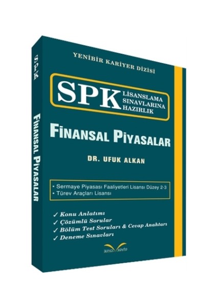 Spk Lisanslama Sınavlarına Hazırlık - Finansal Piyasalar - Ufuk Alkan