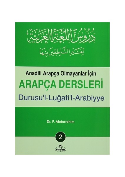 Anadili Arapça Olmayanlar İçin Arapça Dersleri - Durusu'l-Luğati'l-Arabiyye 2