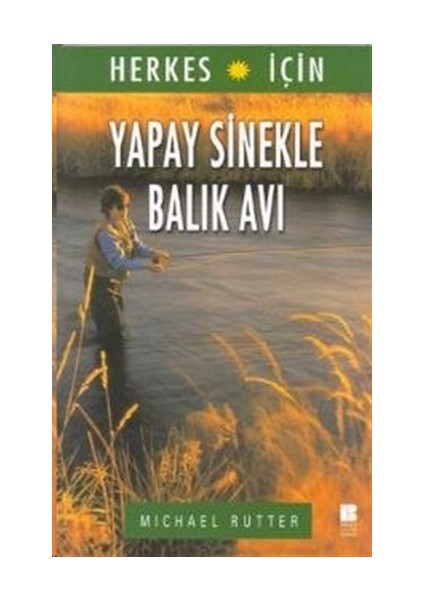 Herkes İçin Yapay Sinekle Balık Avı