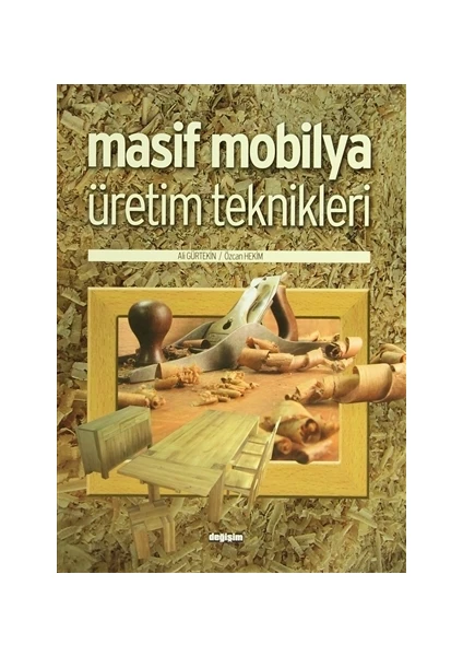 Masif Mobilya Üretim Teknikleri