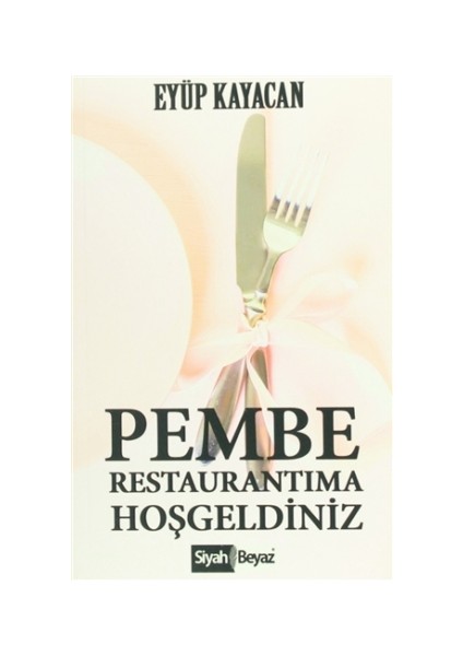 Pembe Restaurantıma Hoşgeldiniz