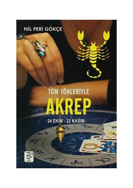 Tüm Yönleriyle Akrep (24 Ekim-22 Kasım)