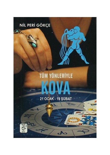 Tüm Yönleriyle Kova (21 Ocak-19 Şubat)