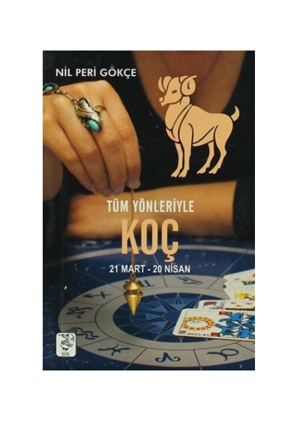 Tüm Yönleriyle Koç (21 Mart-20 Nisan)