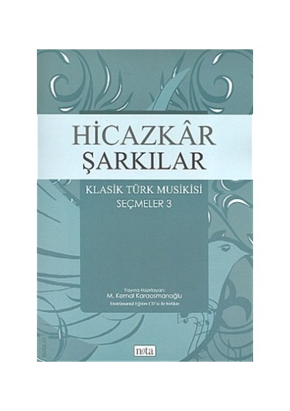 Hicazkar Şarkılar Klasik Türk Musikisi Seçmeler: 3