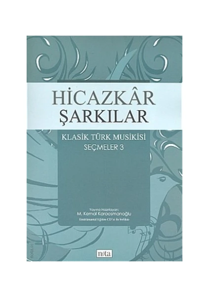 Hicazkar Şarkılar Klasik Türk Musikisi Seçmeler: 3