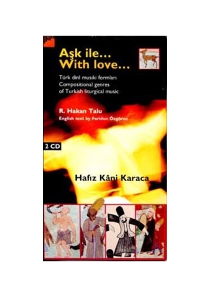 Aşk İle... With Love... Türk dinî musiki formları / Compositional genres of Turkish liturgical music ( Kitap + 2 CD )