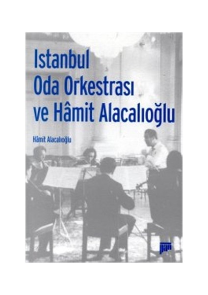 İstanbul Oda Orkestrası ve Hamit Alacalıoğlu