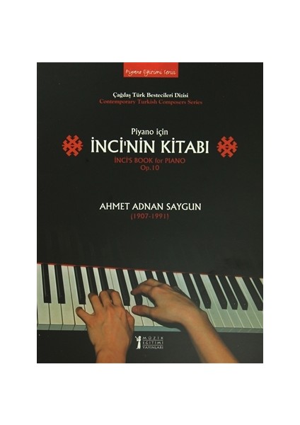 Piyano İçin İnci’nin Kitabı / İnci’s Book - Ahmet Adnan Saygun