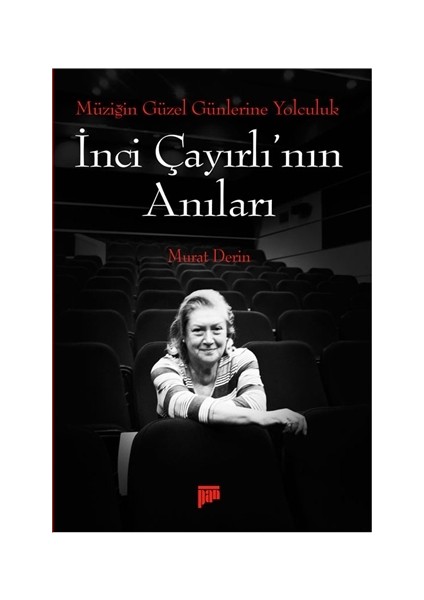Müziğin Güzel Günlerine Yolculuk - İnci Çayırlı'nın Anıları