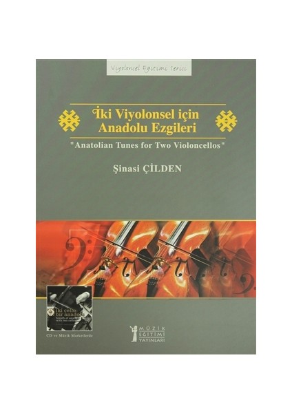 İki Viyolonsel için Anadolu Ezgileri - Anatolian Tunes for Two Violoncellos