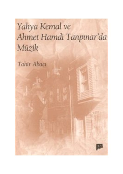 Yahya Kemal ve Ahmet Hamdi Tanpınar’da Müzik