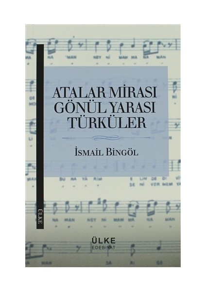 Atalar Mirası Gönül Yarası Türküler