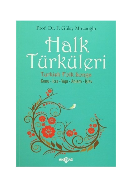 Halk Türküleri : Konu - İcra - Yapı - Anlam - İşlev