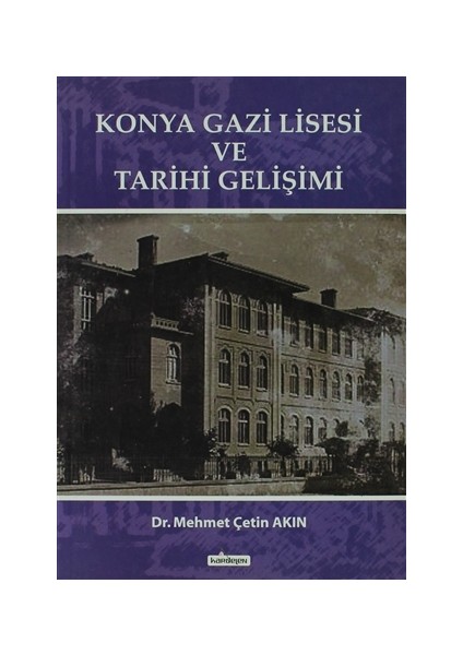 Kardelen Yayınları Konya Gazi Lisesi ve Tarihi Gelişimi